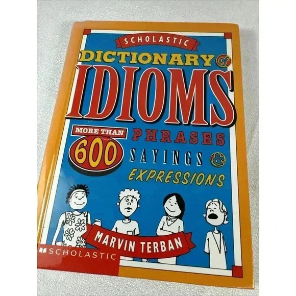 scholastic IDIOMS Dictionary: Speech and‎ Language and Figurative language book - Picture 1 of 6
